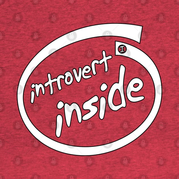 Introvert Inside (white) by Best gifts for introverts